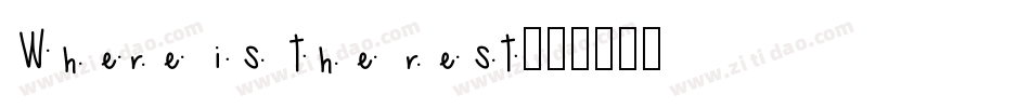 Where is the rest字体转换